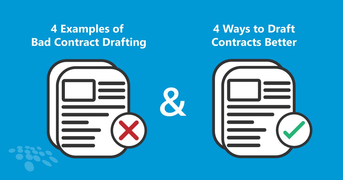 4 Examples Of Bad Contract Drafting & 4 Ways To Draft Contracts Better